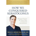 How We Conquered Keratoconus: Personal Stories of Those Who Conquered Keratoconus