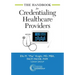 The Handbook for Credentialing Healthcare Providers