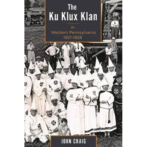 The Ku Klux Klan in Western Pennsylvania, 1921-1928