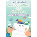 Left Handed Tracing Letters and Numbers Workbook for Kids: Dinosaur Tracing Book for Preschool, Toddlers, Kindergarten kids ages 3-5