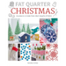 Fat Quarter: Christmas: 25 Projects to Make from Short Lengths of Fabric