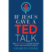 If Jesus Gave A TED Talk: Eight Neuroscience Principles The Master Teacher Used To Persuade His Audience
