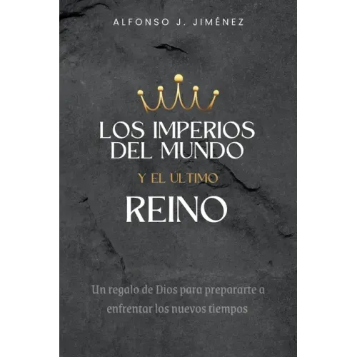 Los Imperios del Mundo Y El Ultimo Reino