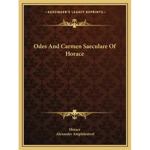 Odes and Carmen Saeculare of Horace
