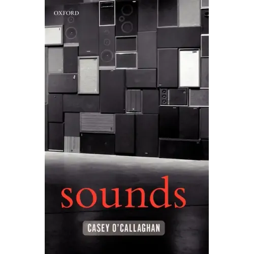 Sounds: A Philosophical Theory