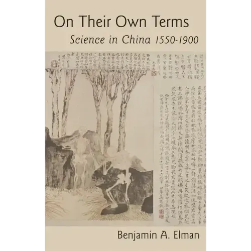 On Their Own Terms: Science in China, 1550-1900