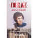 Courage and a Castle: A Tribute to a Remarkable Woman
