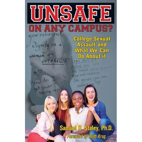 Unsafe on Any Campus? College Sexual Assault and What We Can Do about It