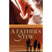 A Father's Stew: The Biblical Integration of Family, Work & Ministry