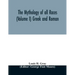 The Mythology of all races (Volume I) Greek and Roman