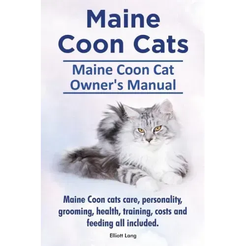 Maine Coon Cats. Maine Coon Cat Owners Manual. Maine Coon cats care, personality, grooming, health, training, costs and feeding all included.