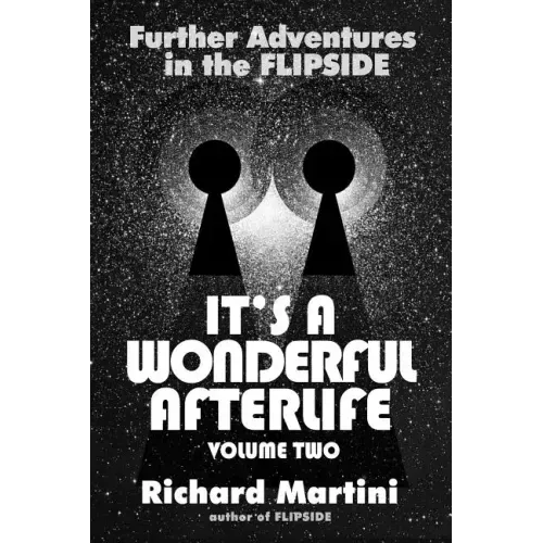 It's a Wonderful Afterlife: Further Adventures in the Flipside: Volume Two