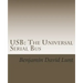 USB: The Universal Serial Bus