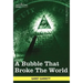 A Bubble That Broke the World