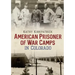 American Prisoner of War Camps in Colorado