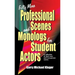 Fifty More Professional Scenes and Monologs for Student Actors: A Collection of Short One-And Two-Person Scenes