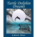 Turtle Dolphin Dreams