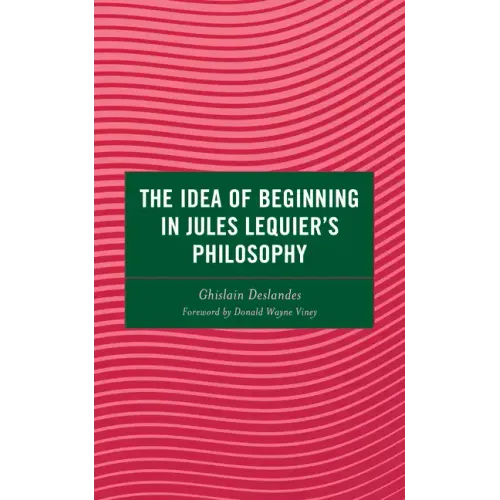 The Idea of Beginning in Jules Lequier's Philosophy