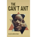 The Can't Ant