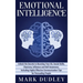 Emotional Intelligence: Unlock the Secrets to Boosting Your EQ, Social Skills, Charisma, Influence and Self Awareness, Including Highly Effective Comm