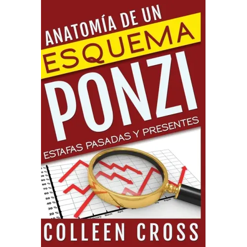 Anatomía de un esquema Ponzi: Estafas pasadas y presentes