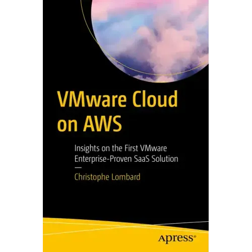 Vmware Cloud on Aws: Insights on the First Vmware Enterprise-Proven Saas Solution