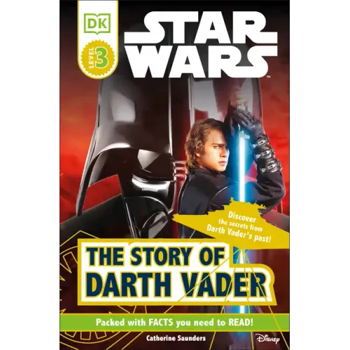 DK Readers L3: Star Wars: The Story of Darth Vader: Discover the Secrets from Darth Vader's Past!