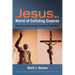 Jesus in a World of Colliding Empires, Volume One: Introduction and Mark 1:1--8:29: Mark's Jesus from the Perspective of Power and Expectations