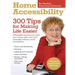 Home Accessibility: 300 Tips for Making Life Easier