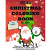 The Big Christmas Coloring Book for Kids: Bonus, Letter to Santa Templates, Activities & Cookie Recipe