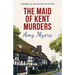 The Maid of Kent Murders