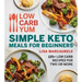 Low Carb Yum Simple Keto Meals for Beginners: 125+ Low Carb Recipes for Two or More