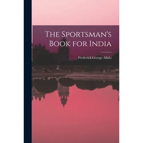 The Sportsman's Book for India