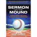 Sermon on the Mound: Practical Pitches to Hit & Catch for Success Both On & Off The Field!