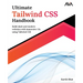 Ultimate Tailwind CSS Handbook: Build sleek and modern websites with immersive UIs using Tailwind CSS