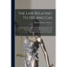 The Law Relating To Oil And Gas: Including Oil And Gas Leases And Contracts, Production Of Oil And Gas, Both Natural And Artificial, And Supplying Hea
