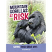 Mountain Gorillas at Risk: Saving These Great Apes
