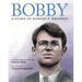 Bobby: A Story of Robert F. Kennedy