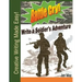 Battle Cry!: Write a Soldier's Adventure