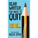 Dear Writer, You Need to Quit