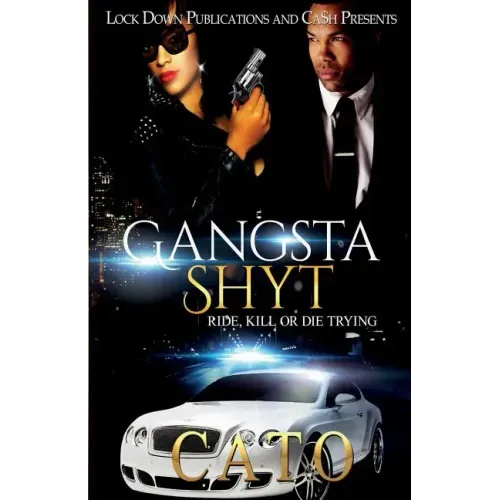 Gangsta Shyt: Ride, Kill or Die Trying