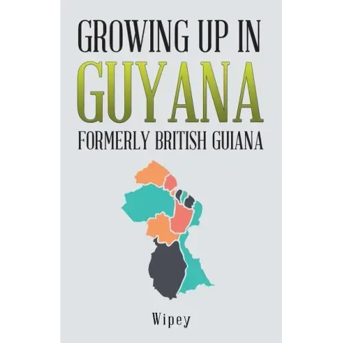 Growing up in Guyana Formerly British Guiana