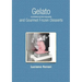 Gelato and Gourmet Frozen Desserts - A professional learning guide