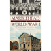 Marblehead in World War I: At Home & Overseas