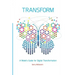 Transform: A rebel's guide for digital transformation