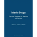 Interior Design: Practical Strategies for Teaching and Learning