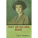 Pat of Silver Bush