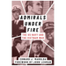 Admirals Under Fire: The U.S. Navy and the Vietnam War