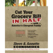 Cut Your Grocery Bill in Half with America's Cheapest Family: Includes So Many Innovative Strategies You Won't Have to Cut Coupons