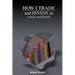 How I Trade and Invest in Stocks and Bonds